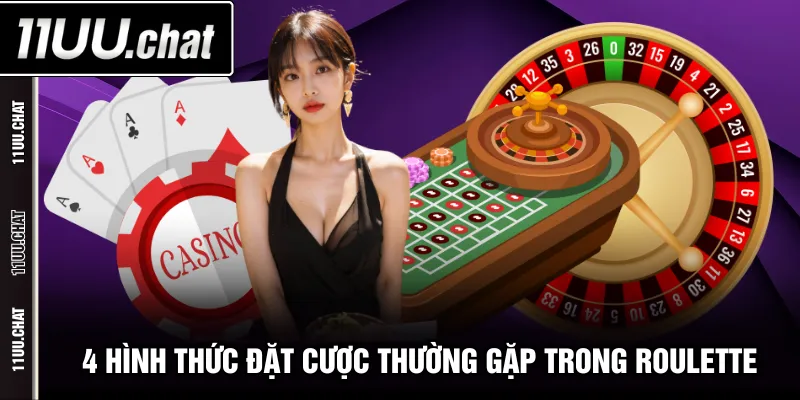 4 hình thức đặt cược thường gặp trong Roulette 