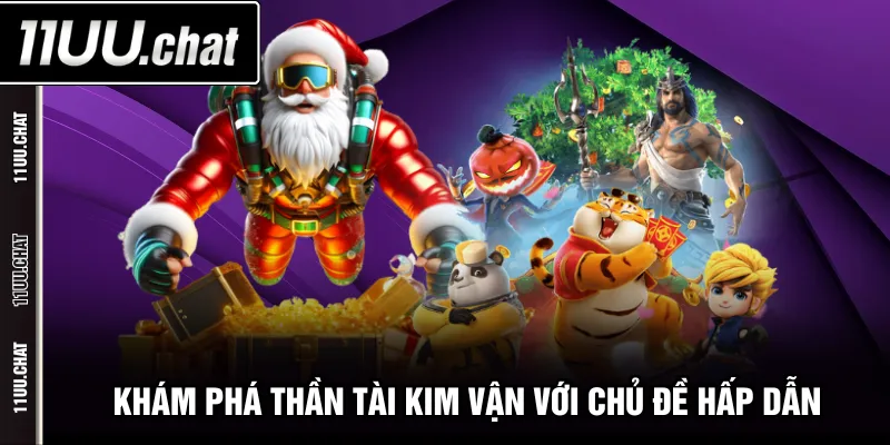 Khám phá thần tài kim vận với chủ đề hấp dẫn