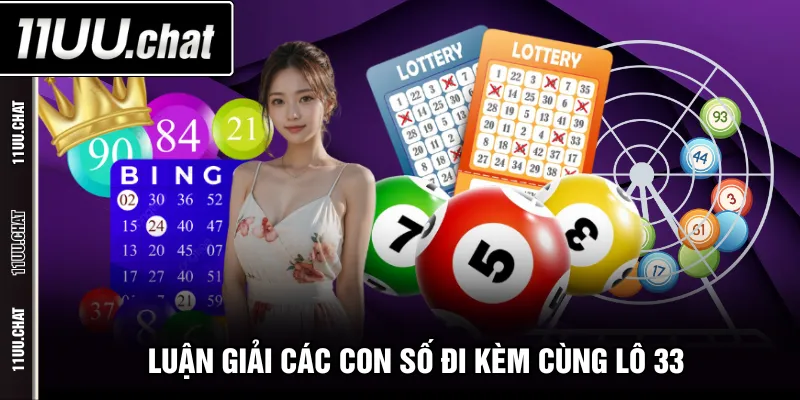 Luận giải các con số đi kèm cùng lô 33