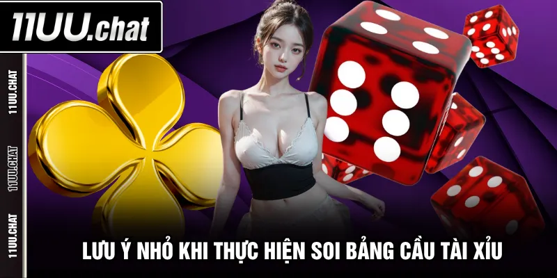 Lưu ý nhỏ khi thực hiện soi bảng cầu Tài Xỉu