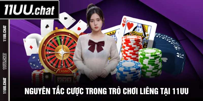 Nguyên tắc cược trong trò chơi Liêng tại 11UU
