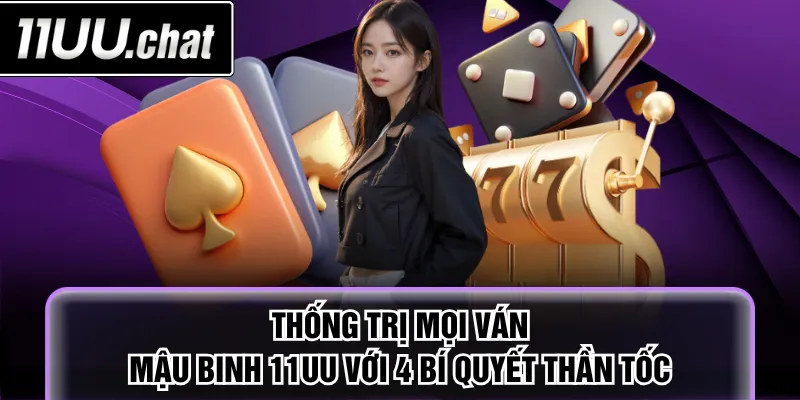 Mậu Binh 11UU