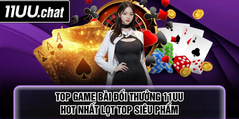 Game bài đổi thưởng 11UU