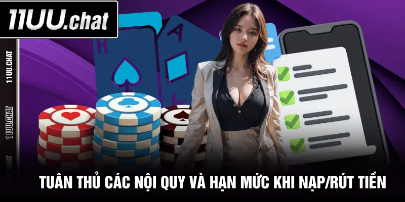 Tuân thủ các nội quy và hạn mức khi nạp/rút tiền